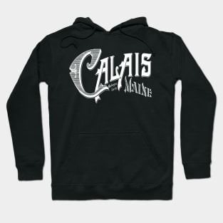 Vintage Calais, ME Hoodie